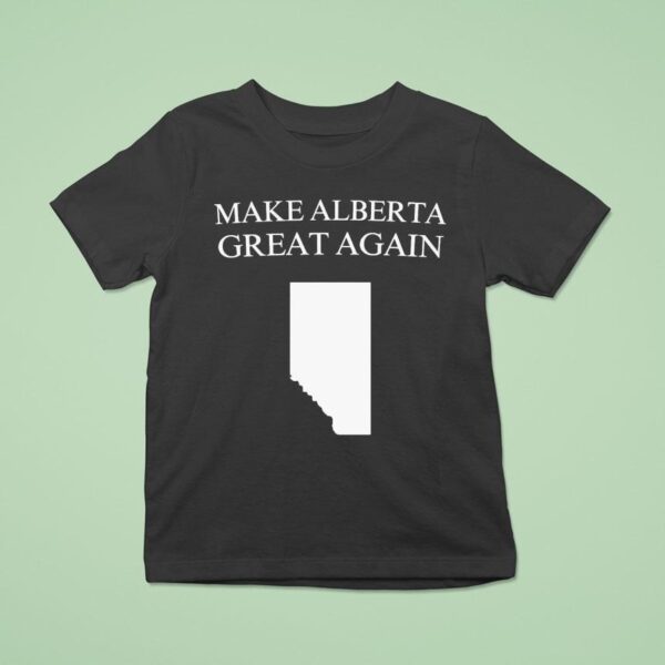 Make Alberta Great Again T Shirt