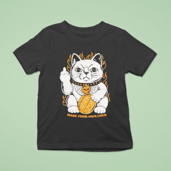 Make Your Own Luck Breaker Born Scum Cat Middle Finger T Shirt