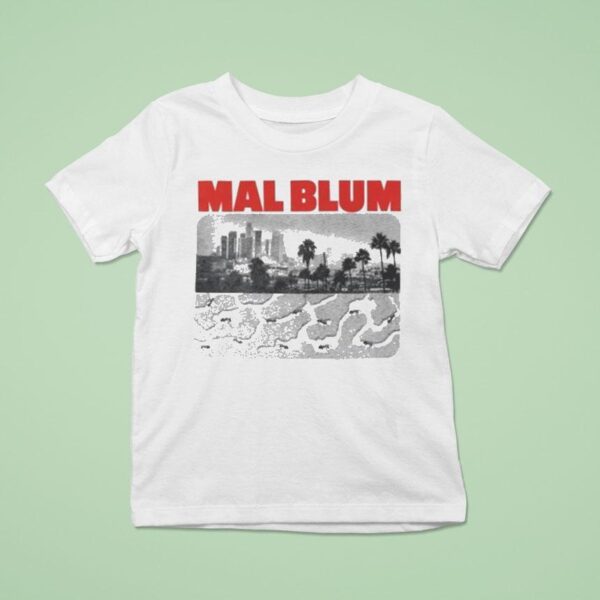 Mal Blum An T Shirt