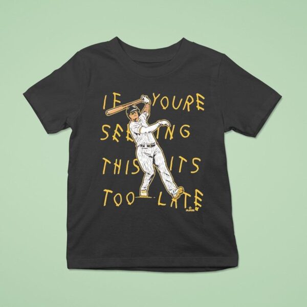 Manny Machado If You Re Seeing This It S Too Late Lean Back T Shirt
