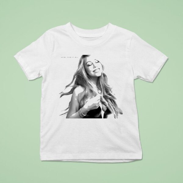 Mariah Carey Here For It All T Shirt