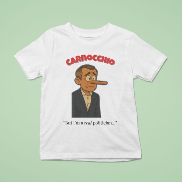 Mark Carney Carnocchio But I M A Real Politician T Shirt