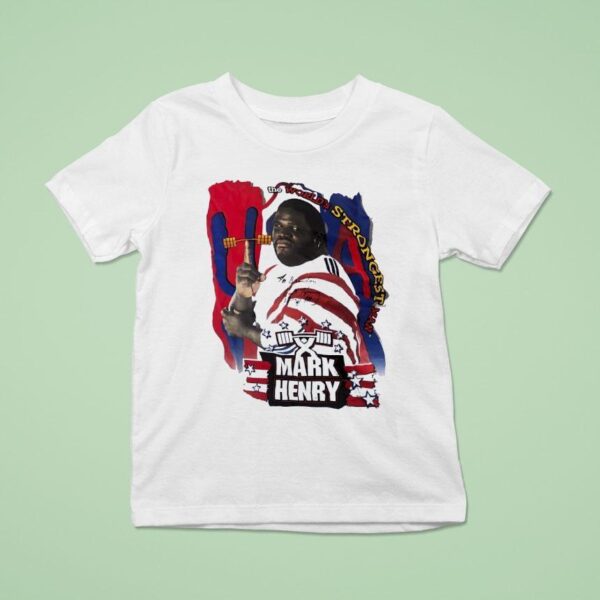 Mark Henry The World S Strongest Man Usa T Shirt