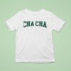 Matcha Cha Cha Collegiate T Shirt