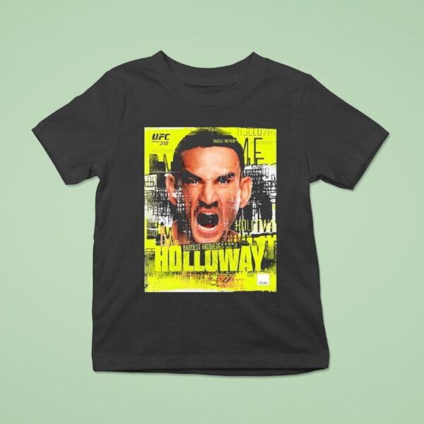 Max Holloway Baddest Mf Ufc Winner T Shirt