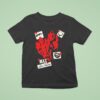 Max Love Insane T Shirt