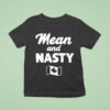 Mean And Nasty Canada T Shirt