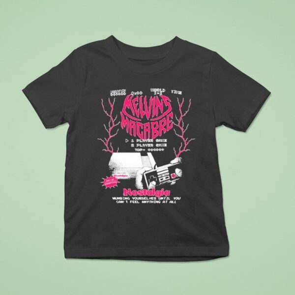 Meatcanyon Melvins Macabre Nostalgia Numbing Yourselves Until You Can T Feel Anything At All T Shirt