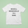 Meshell Ndegeocello Is A Band T Shirt