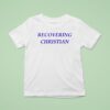 Milly Alcock Recovering Christian T Shirt