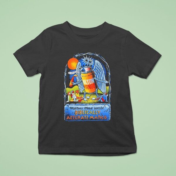 Milton Mango Biblically Accurate Be Not Afraid Be Not Afraid T Shirt