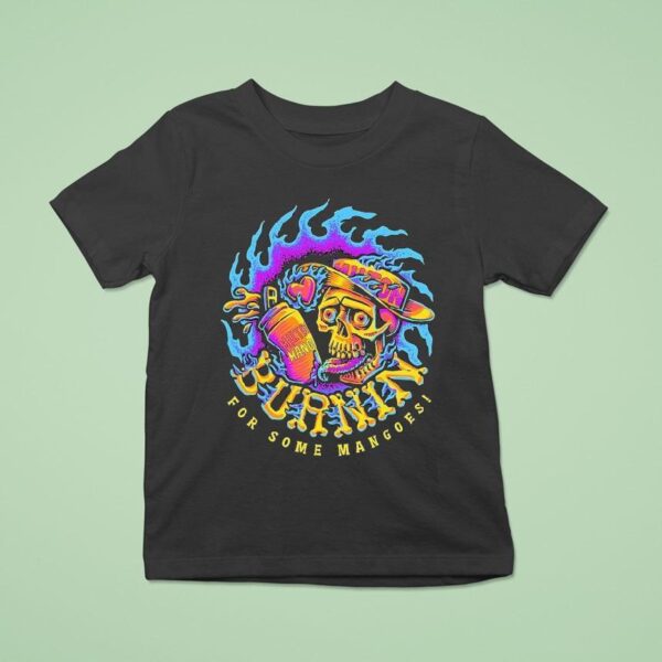 Milton Mango Burnin For Some Mangoes Skull T Shirt