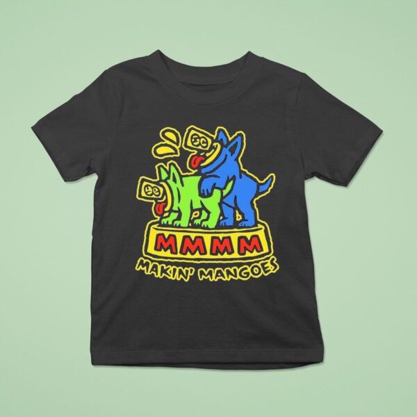 Milton Mango Makin Mangoes T Shirt