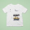 Minion I Don T Suffer From Insanity I Enjoy Every Minute Of I T Shirt