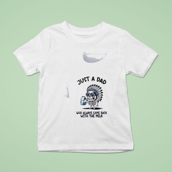 Minion Just A Dad Who Always Came Back With The Milk T Shirt