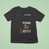 Minion Please Don T Be Rude To My Sister Because My Sister S Rudeness Will Outrude Your Rudeness T Shirt