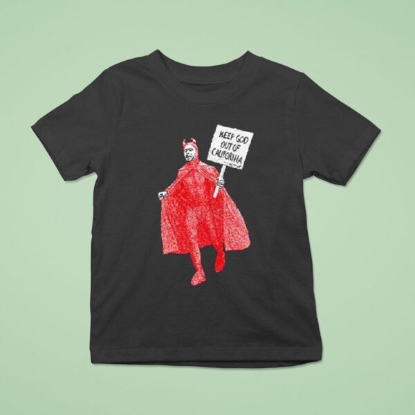 Missing Link Keep God Out Of California Cali Devil T Shirt