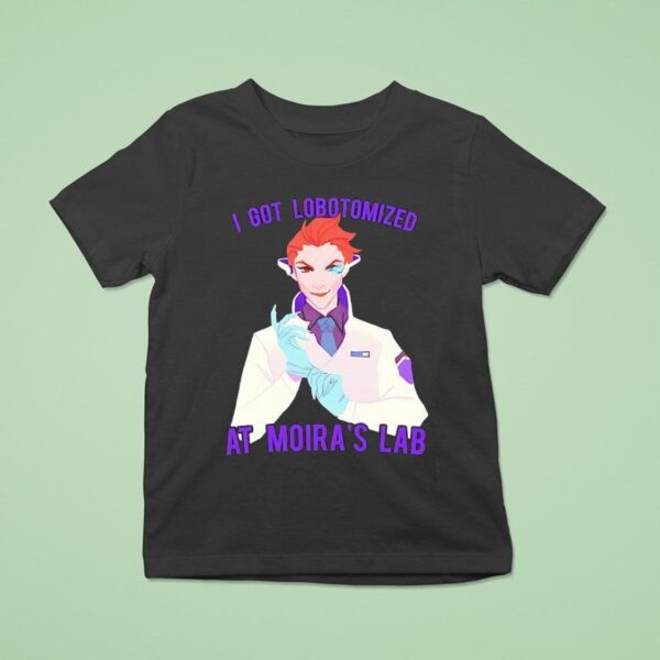 Moira Lobotomy I Got Lobotomized At Moira S Lab Anime T Shirt