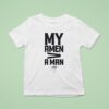 My Amen A Man Signature T Shirt