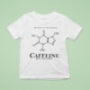 My Day Starts With Science Caffeine Dyed With Coffee T Shirt