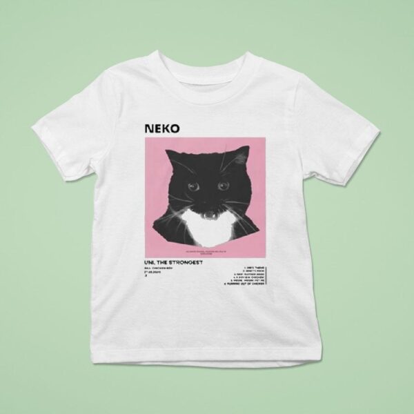 Neko Uni The Strongest Ca T Shirt