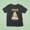 New Orleans Saints In My Veins Jesus In My Hear T Shirt