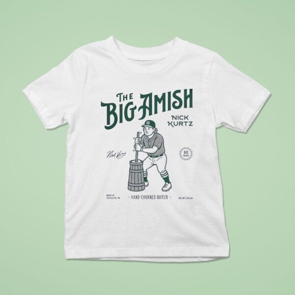 Nick Kurtz The Big Amish Hand Churned Butter Oakland Athletics Baseball Signature T Shirt