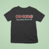 No Cure Keep Smoking I Want You To Die T Shirt