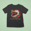 Not A Zoo Not A Circus A Shame T Shirt