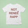 Not Renee Rapp T Shirt