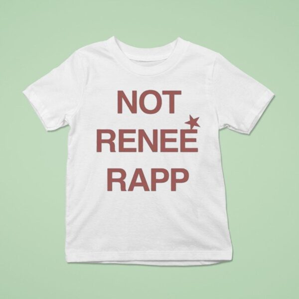 Not Renee Rapp T Shirt