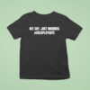 Not Shy Just Married Coldplaygate T Shirt
