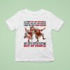 Old Lady I Hope We Are Friends Until We Die And Then I Hope We Stay Ghost Friends T Shirt