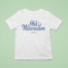 Old Milwaukee Ligh T Shirt