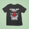 Original Body Rebuilt Engine Runs Like A Charm Open Hear T Shirt