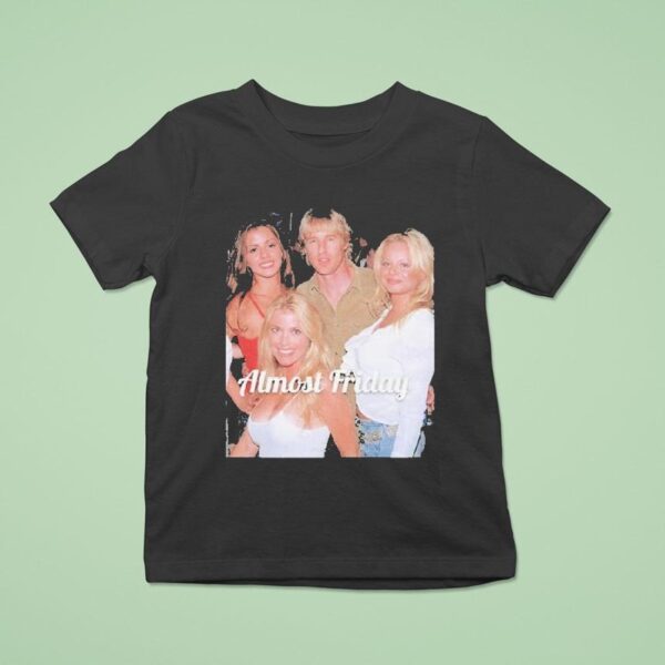 Owen Wilson Playmates Almost Friday T Shirt