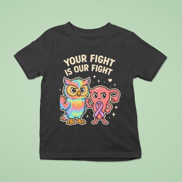 Owl And Uterus Your Fight Is Figh T Shirt
