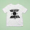Own The Game S Greatest Moments Basketball T Shirt