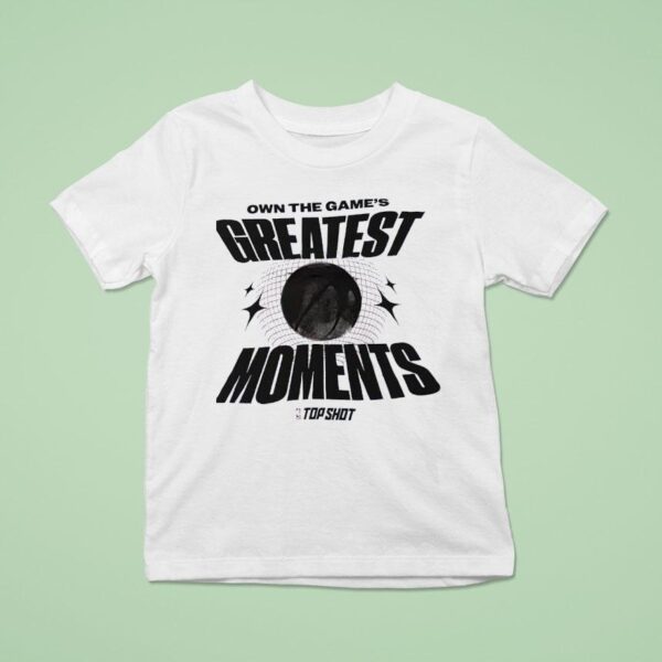 Own The Game S Greatest Moments Basketball T Shirt