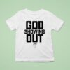 Pastor Mike Jr God Showing Ou T Shirt
