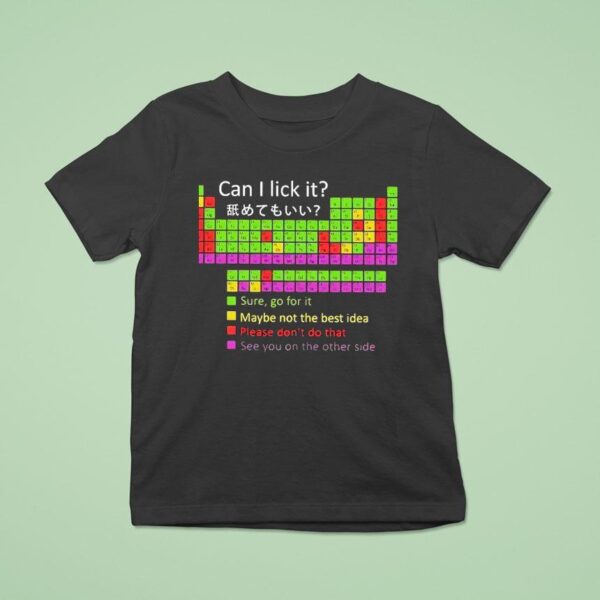 Periodic Table Can I Lick It Sure Go For It See You On The Other Side T Shirt