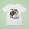 Pittsburgh Slers The Man Of Sl Jack Lambert Signature T Shirt