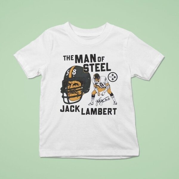 Pittsburgh Slers The Man Of Sl Jack Lambert Signature T Shirt