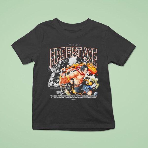 Portgas D Ace The Fire Fist After Love T Shirt