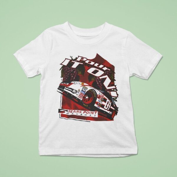 Pour It On Sears Point Raceway T Shirt