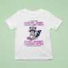 Raccoon I Am The Sweetest Nicest Coolest Most Polite Rudest Meanest Craziest Btch You Will Ever Mee T Shirt