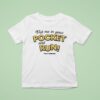 Rag N Bone Man Put Me In Your Pocket And Run T Shirt