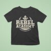 Rebel Academy Forging The Resistance Since Aby T Shirt