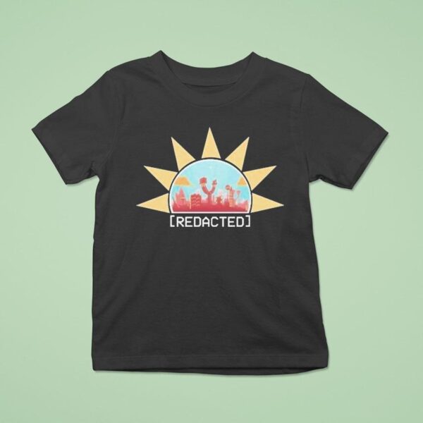Redacted Please Stay Tuned Sun T Shirt