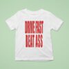 Restrictor Plate Drive Fast Beat Ass T Shirt